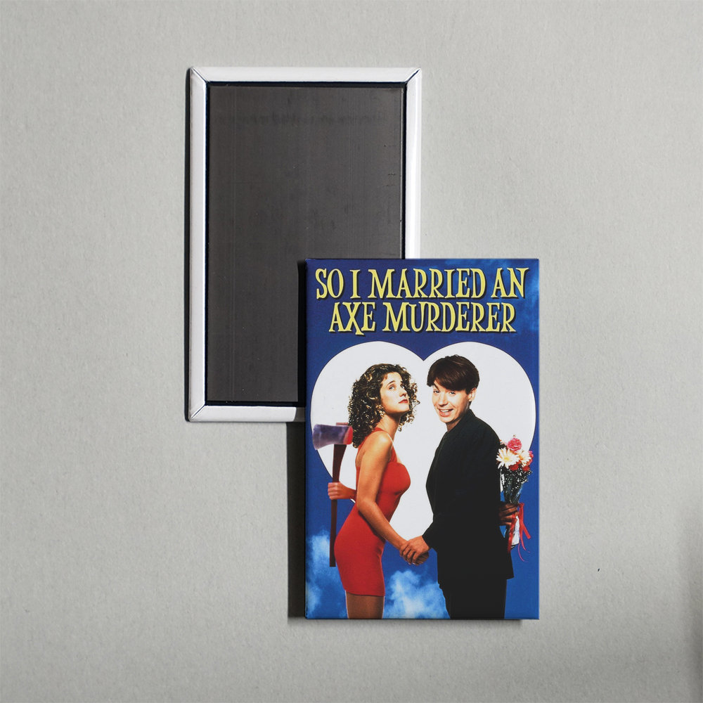 So I Married an Axe Murderer Mini Movie Fridge Magnet