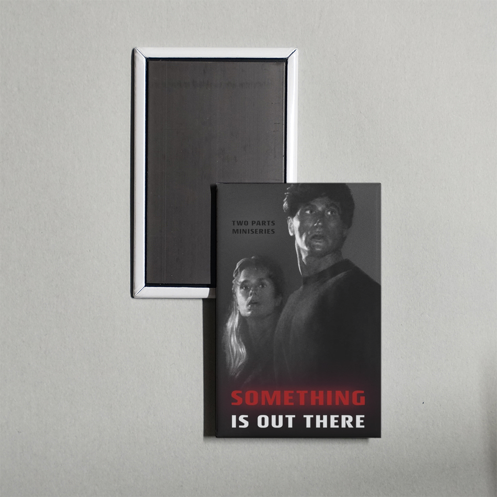 Something Is Out There TV Show Fridge Magnet