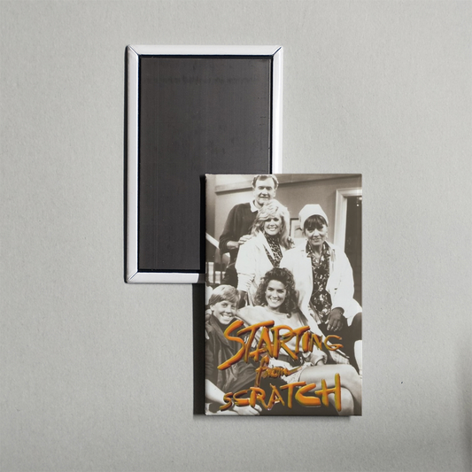 Starting From Scratch TV Show Fridge Magnet
