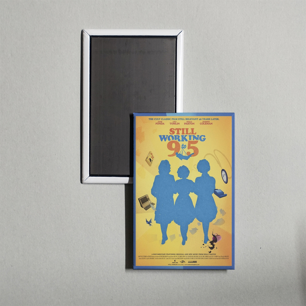 Still Working 9 to 5 Mini Movie Fridge Magnet