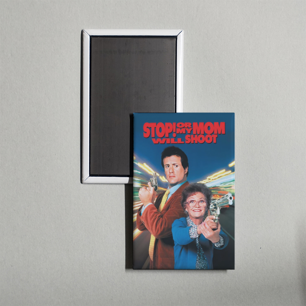 Stop! Or My Mom Will Shoot Mini Movie Fridge Magnet
