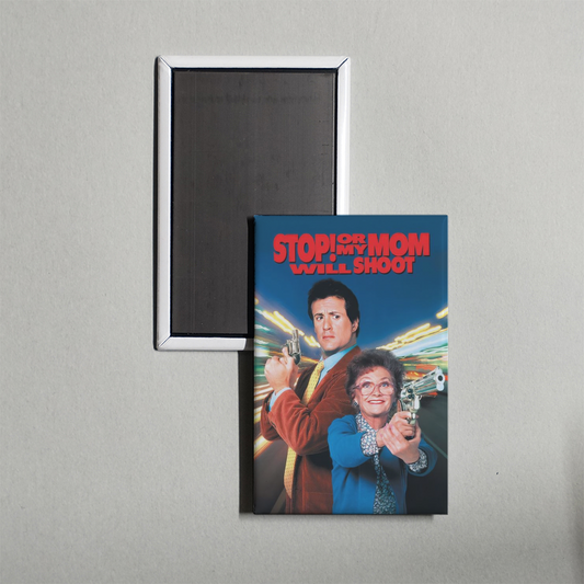 Stop! Or My Mom Will Shoot Mini Movie Fridge Magnet