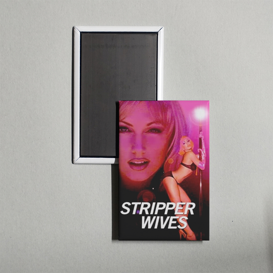 Stripper Wives Mini Movie Fridge Magnet
