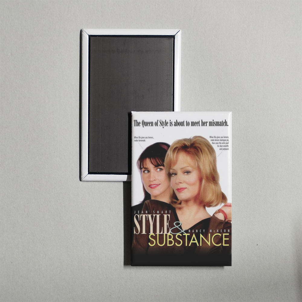 Style & Substance TV Show Fridge Magnet