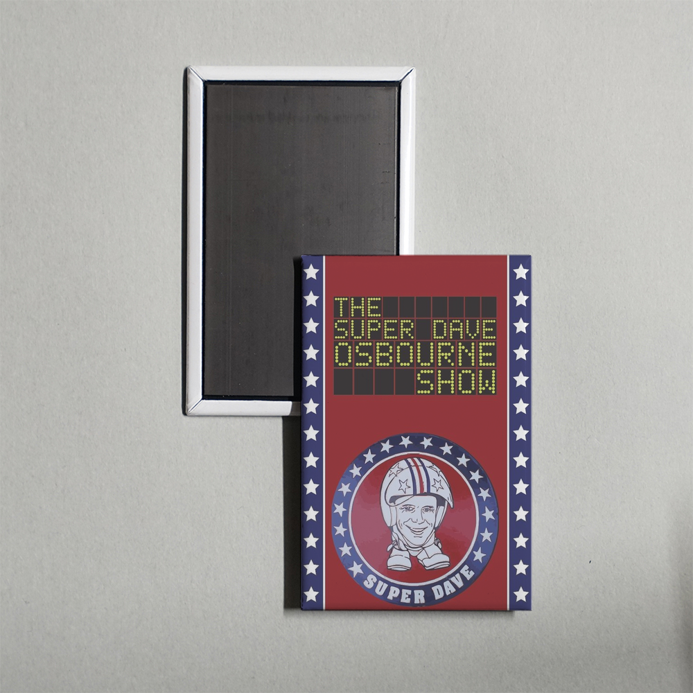 Super Dave TV Show Fridge Magnet