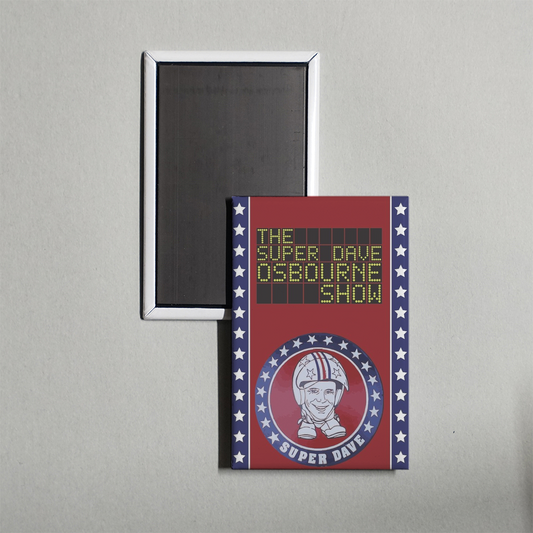 Super Dave TV Show Fridge Magnet