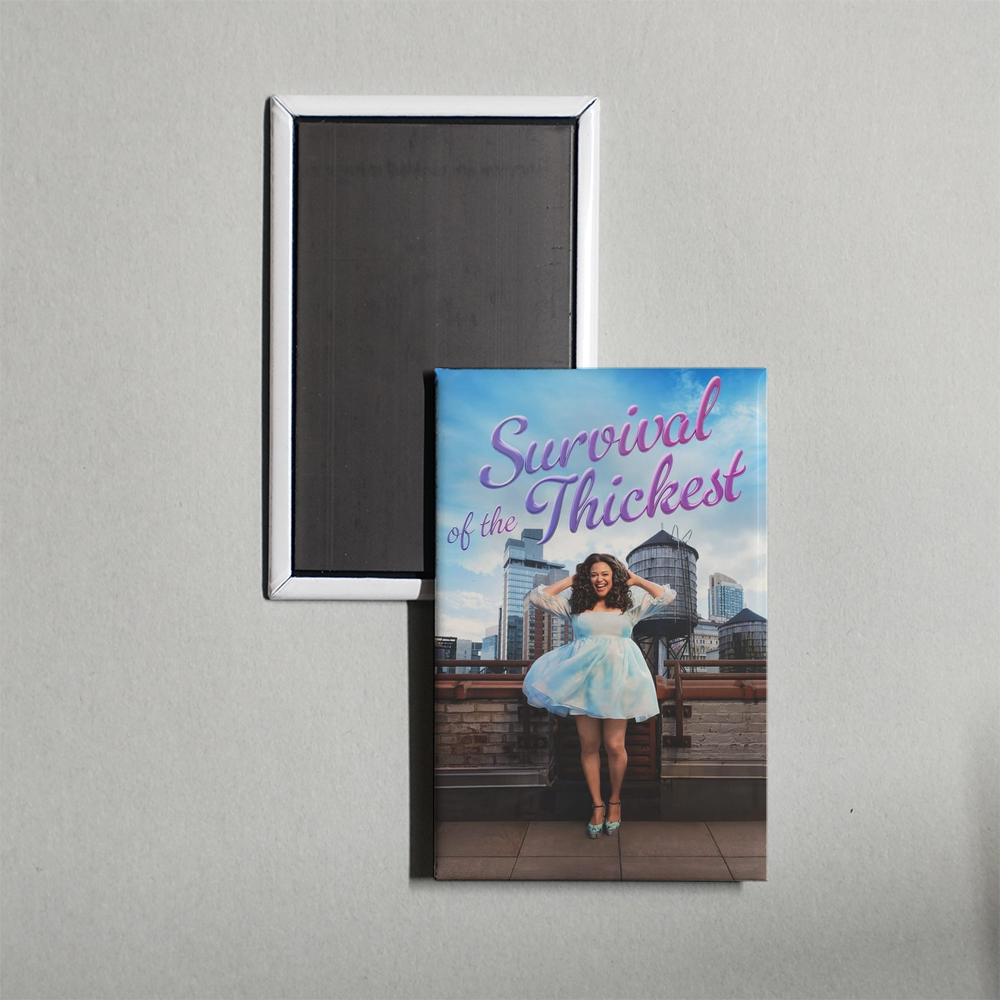 Survival of the Thickest TV Show Fridge Magnet