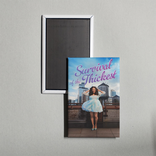 Survival of the Thickest TV Show Fridge Magnet