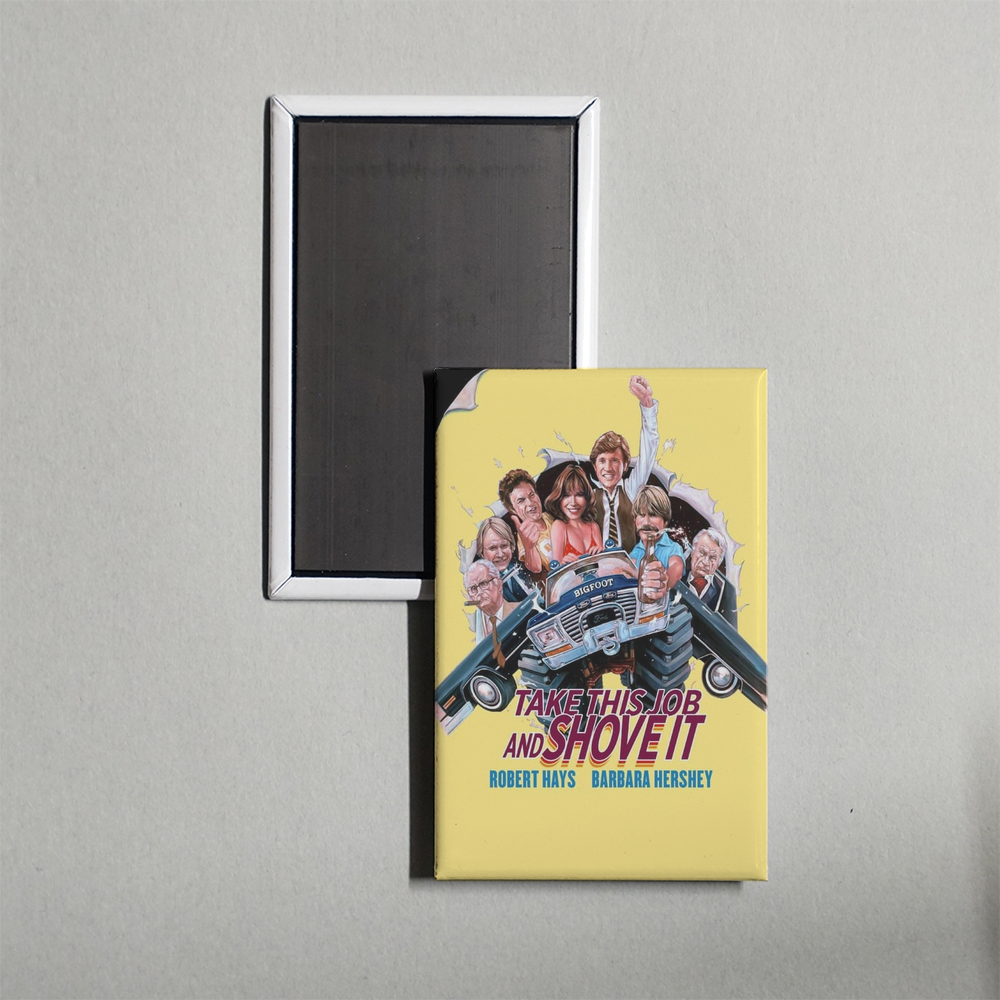 Take This Job and Shove It Mini Movie Fridge Magnet