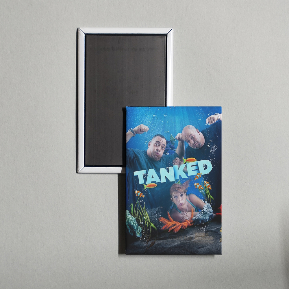 Tanked TV Show Fridge Magnet