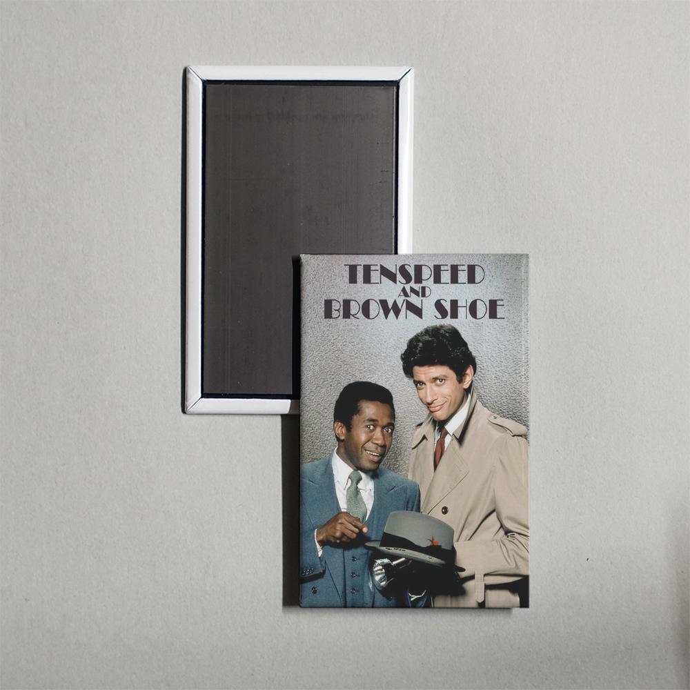 Tenspeed and Brown Shoe TV Show Fridge Magnet