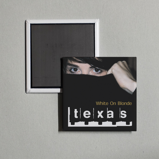 Texas - White On Blonde Album Cover Fridge Magnet