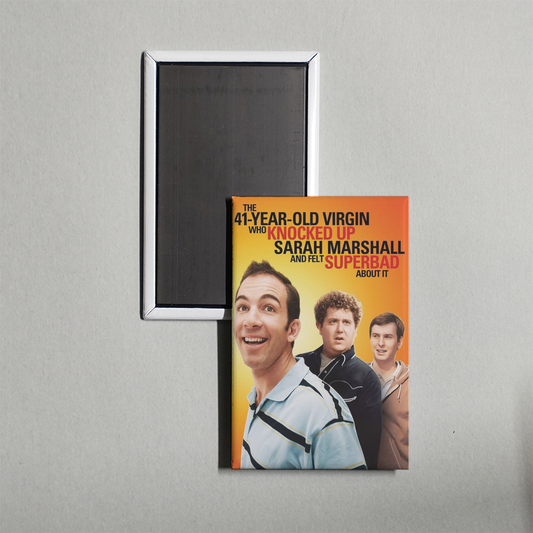 The 41â€“Yearâ€“Old Virgin Who Knocked Up Sarah Marshall and Felt Superbad About It Mini Movie Fridge Magnet