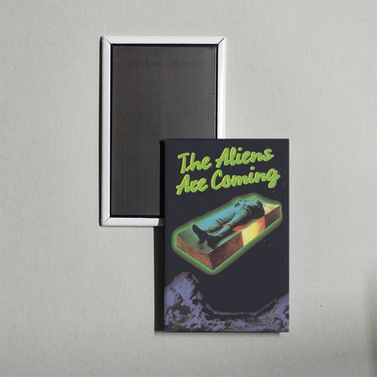 The Aliens Are Coming Mini Movie Fridge Magnet