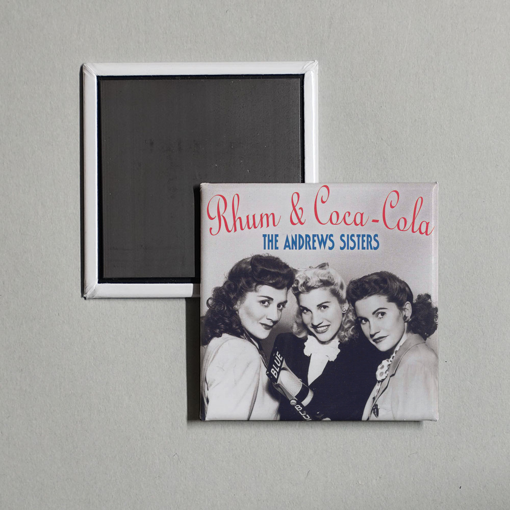 The Andrews Sisters - Rhum & Coca-Cola (Remastered) Album Cover Fridge Magnet
