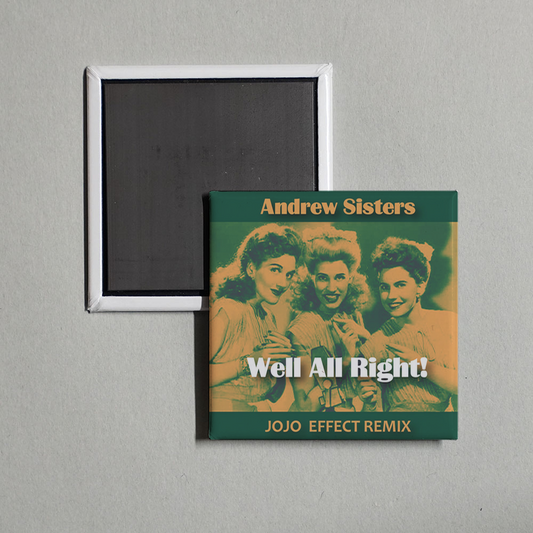 The Andrews Sisters - Well All Right! (incl. Jojo Effect and Zouzoulectric Remixes) Album Cover Fridge Magnet