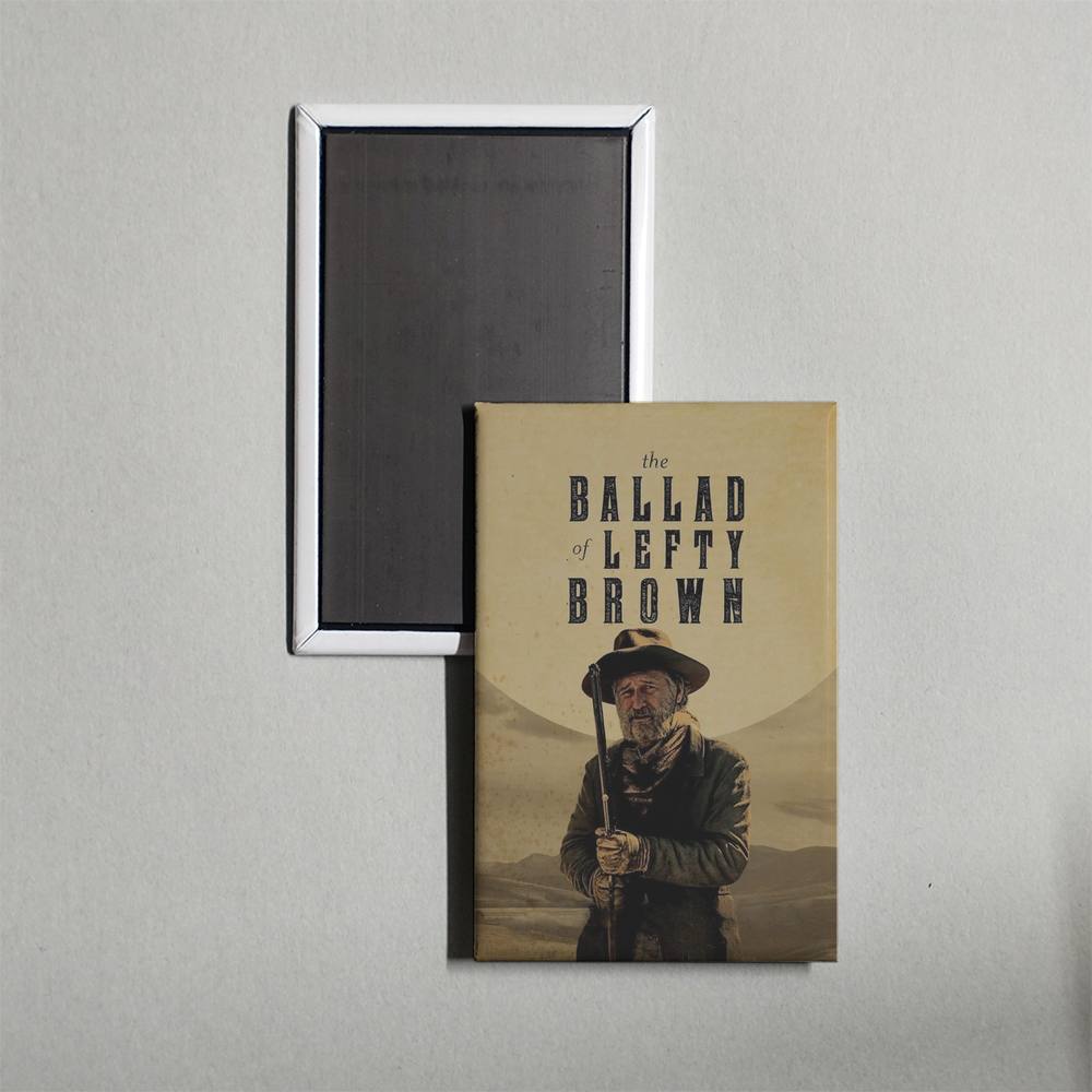 The Ballad of Lefty Brown Mini Movie Fridge Magnet