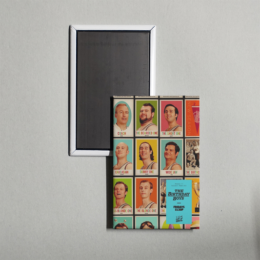The Birthday Boys TV Show Fridge Magnet