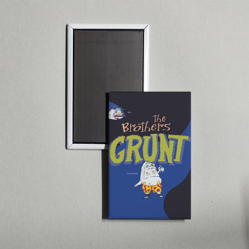 The Brothers Grunt TV Show Fridge Magnet