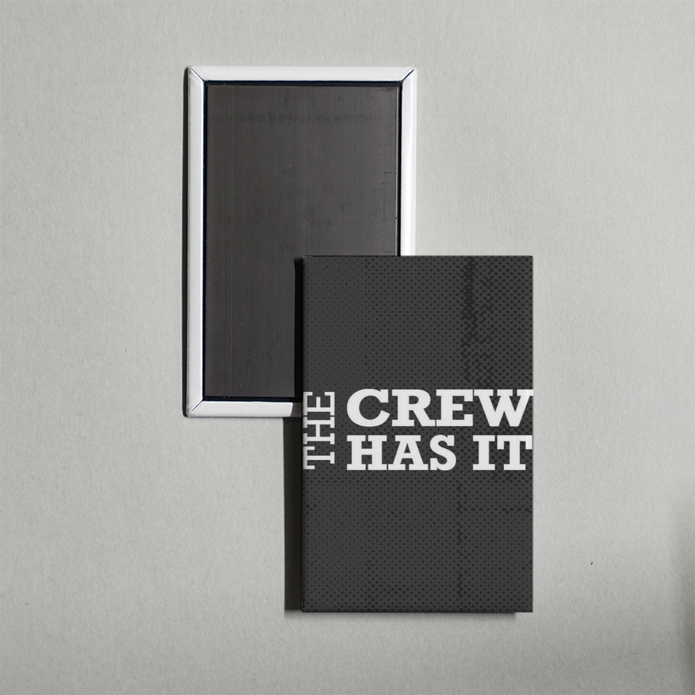The Crew Has It TV Show Fridge Magnet