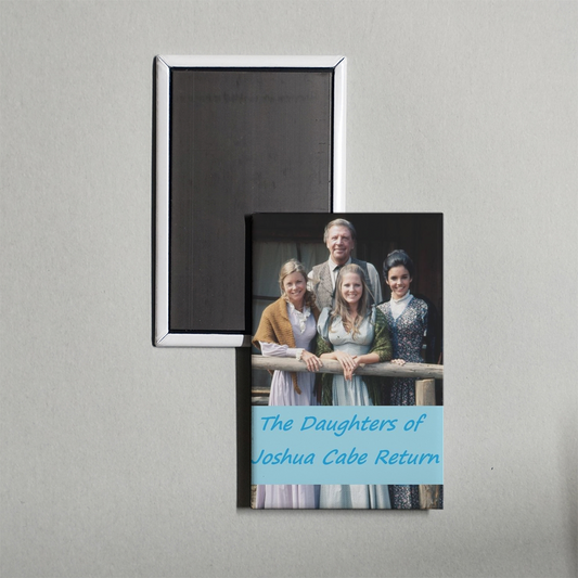 The Daughters of Joshua Cabe Return Mini Movie Fridge Magnet