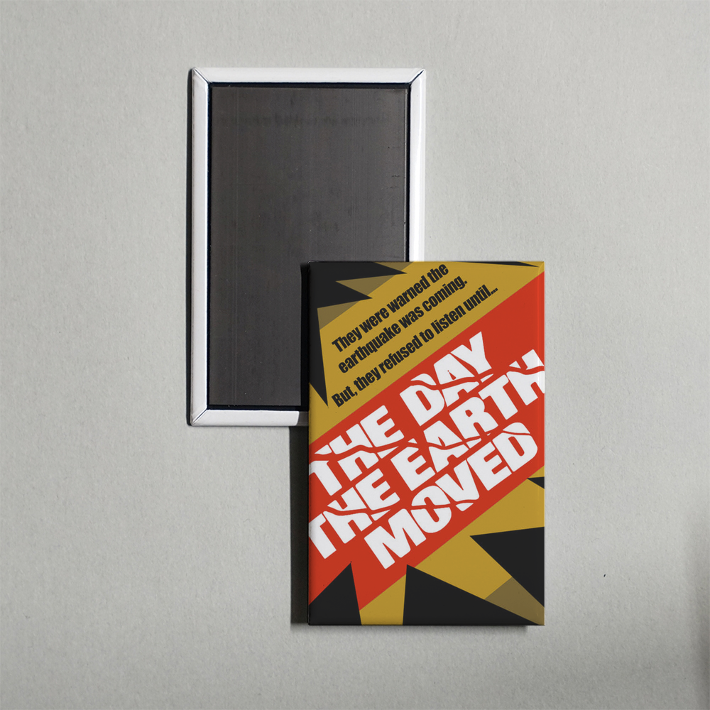 The Day the Earth Moved Mini Movie Fridge Magnet