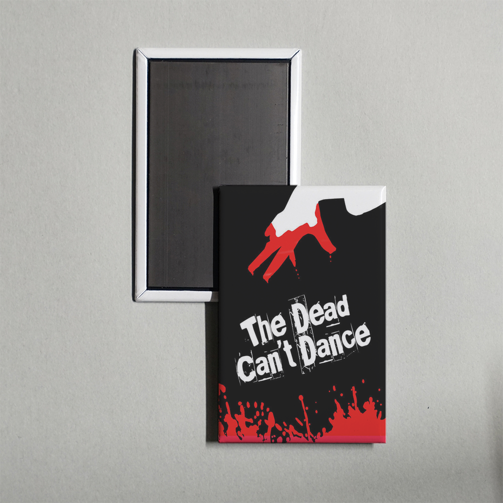 The Dead Can't Dance Mini Movie Fridge Magnet