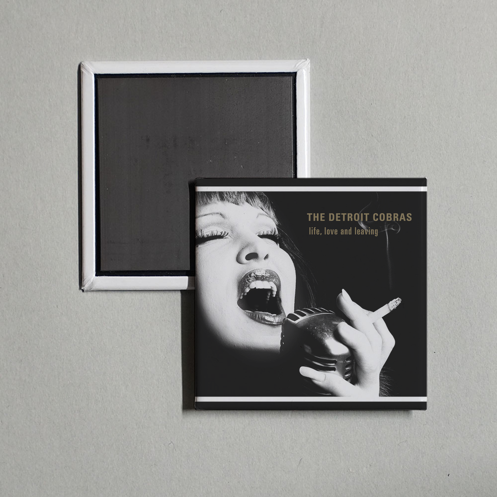 The Detroit Cobras - Life, Love And Leaving Album Cover Fridge Magnet