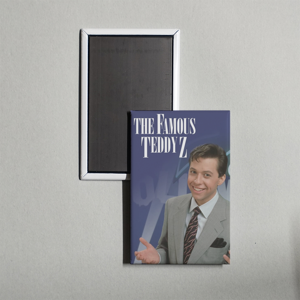 The Famous Teddy Z TV Show Fridge Magnet