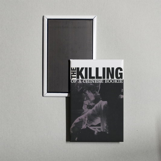 The Killing of a Chinese Bookie Mini Movie Fridge Magnet