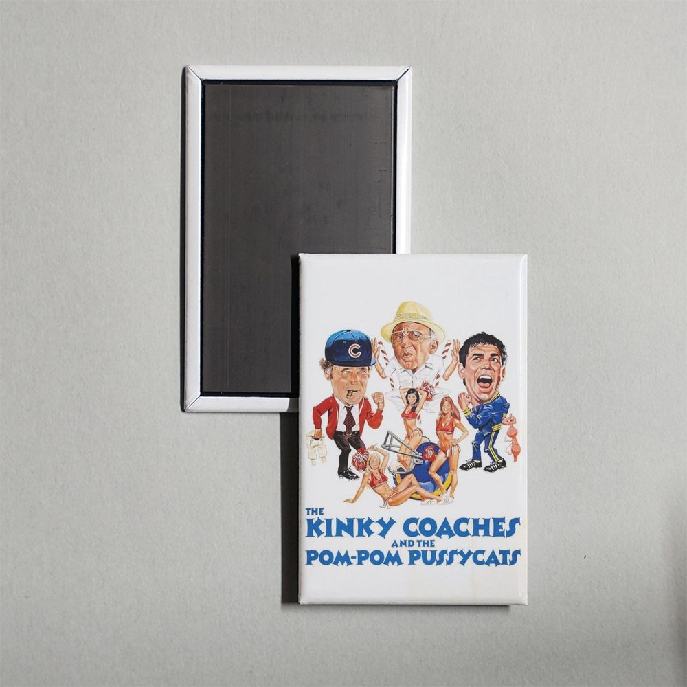 The Kinky Coaches and the Pom Pom Pussycats Mini Movie Fridge Magnet