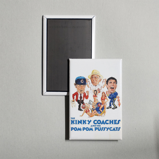 The Kinky Coaches and the Pom Pom Pussycats Mini Movie Fridge Magnet