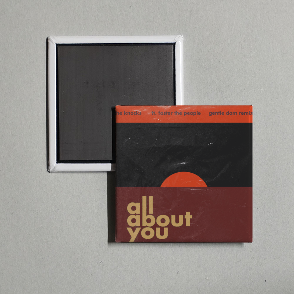 The Knocks - All About You (feat. Foster The People) [Gentle Dom Remix - Andrew VanWyngarden of MGMT] Album Cover Fridge Magnet
