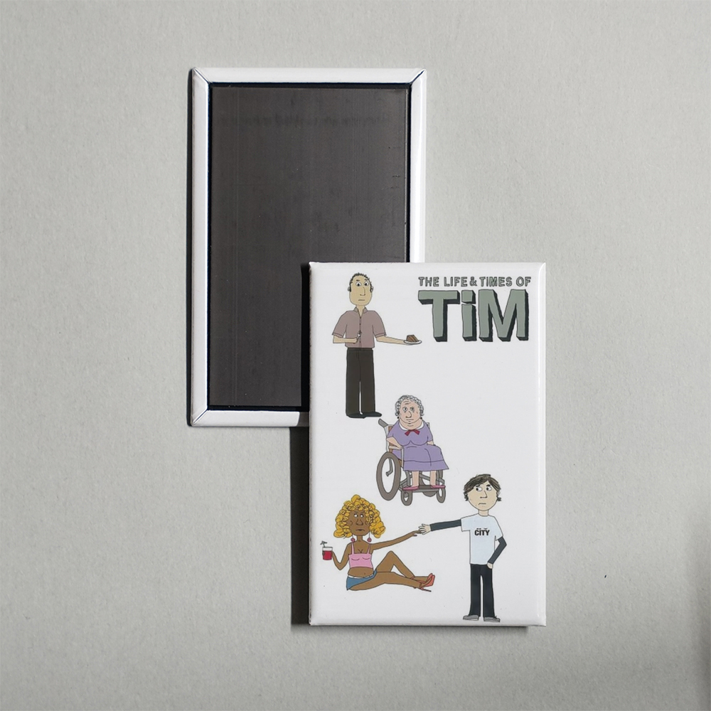 The Life & Times of Tim TV Show Fridge Magnet
