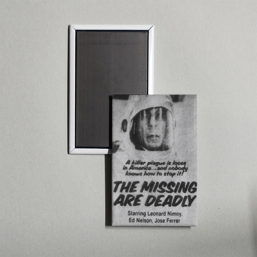 The Missing Are Deadly Mini Movie Fridge Magnet
