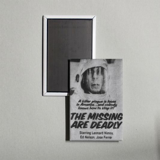 The Missing Are Deadly Mini Movie Fridge Magnet