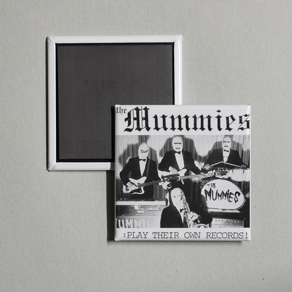 The Mummies - Play Their Own Records! Album Cover Fridge Magnet