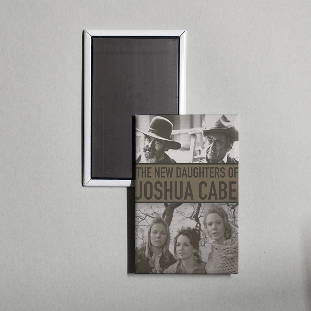 The New Daughters of Joshua Cabe Mini Movie Fridge Magnet