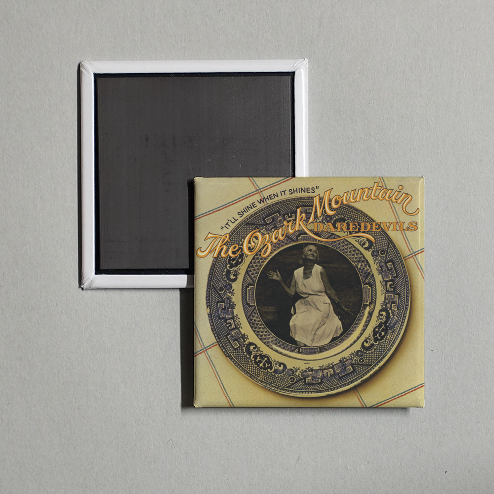 The Ozark Mountain Daredevils - It'll Shine When It Shines Album Cover Fridge Magnet