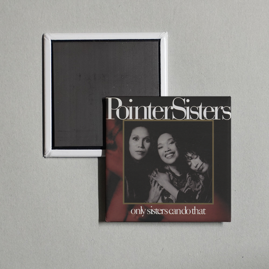 The Pointer Sisters - Only Sisters Can Do That Album Cover Fridge Magnet