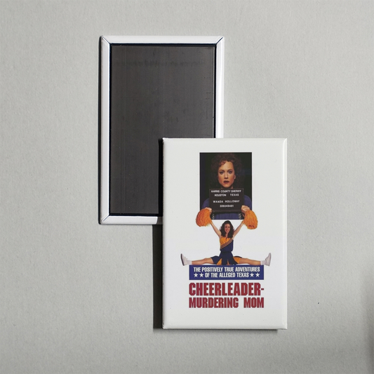 The Positively True Adventures of the Alleged Texas Cheerleaderurdering Mom Mini Movie Fridge Magnet