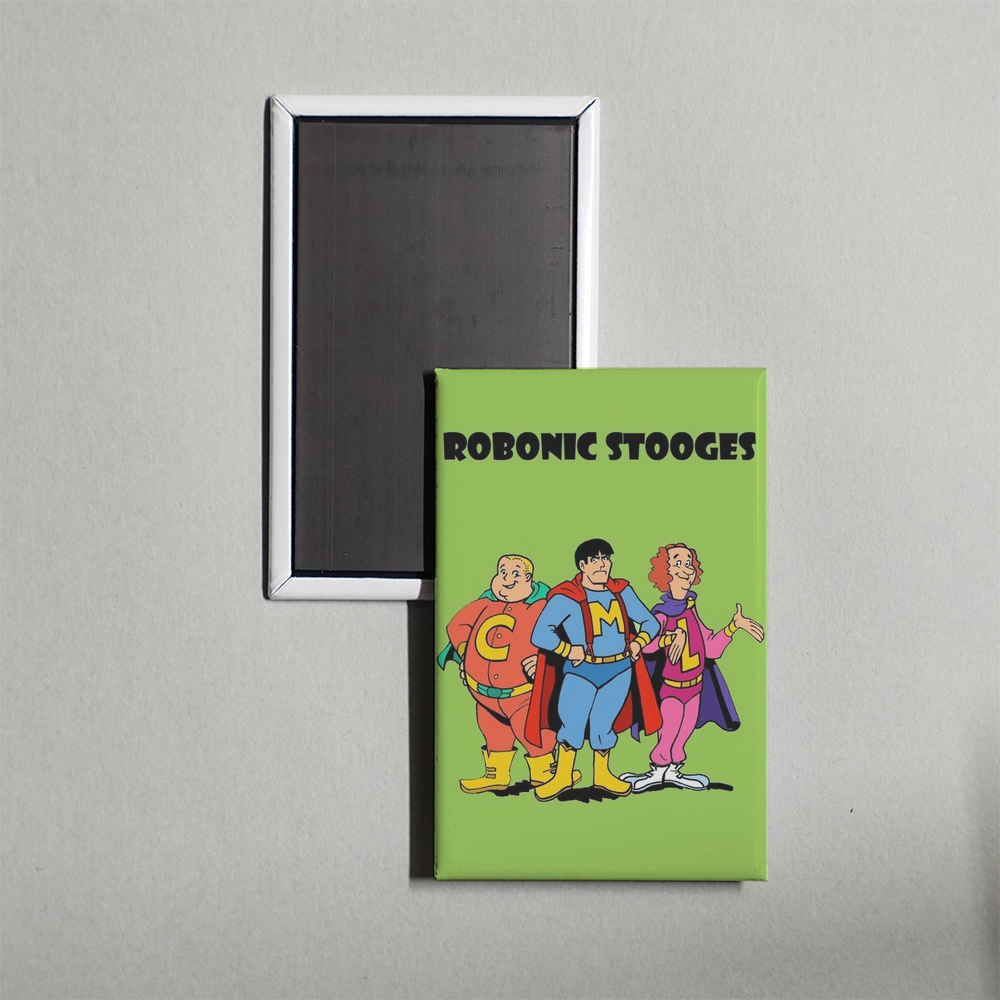 The Robonic Stooges TV Show Fridge Magnet