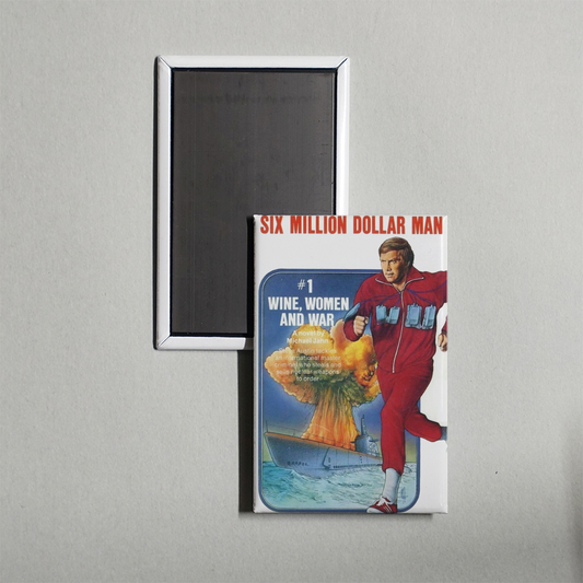 The Six Million Dollar Man Wine, Women and War Mini Movie Fridge Magnet
