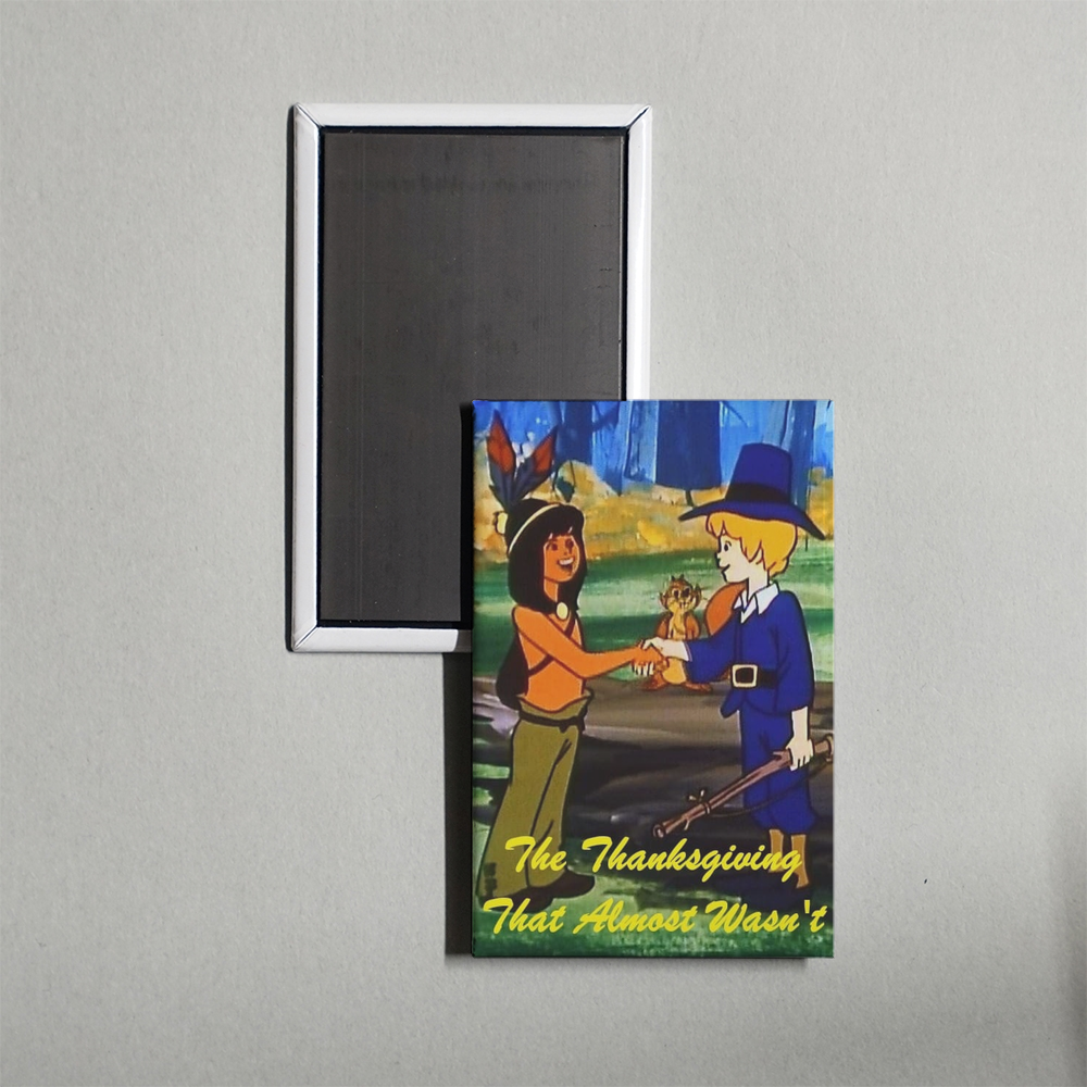 The Thanksgiving That Almost Wasn't Mini Movie Fridge Magnet