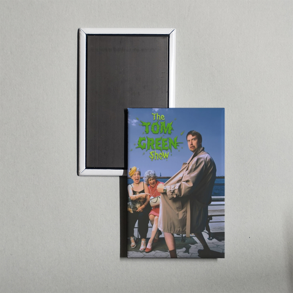 The Tom Green Show TV Show Fridge Magnet