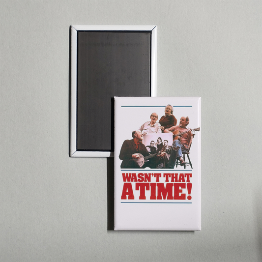 The Weavers Wasn't That a Time Mini Movie Fridge Magnet