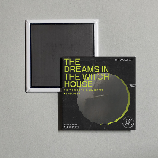 The Work of H. P. Lovecraft - The Dreams in the Witch House (The Work of H. P. Lovecraft, Episode 58) Album Cover Fridge Magnet