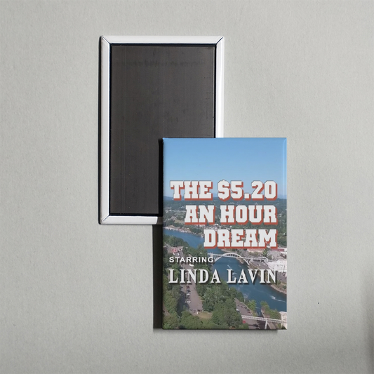The $5.20 an Hour Dream Mini Movie Fridge Magnet