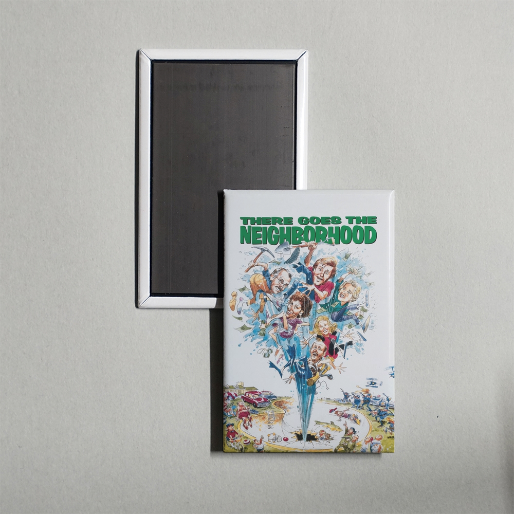 There Goes the Neighborhood Mini Movie Fridge Magnet