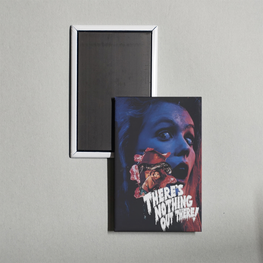 There's Nothing Out There Mini Movie Fridge Magnet